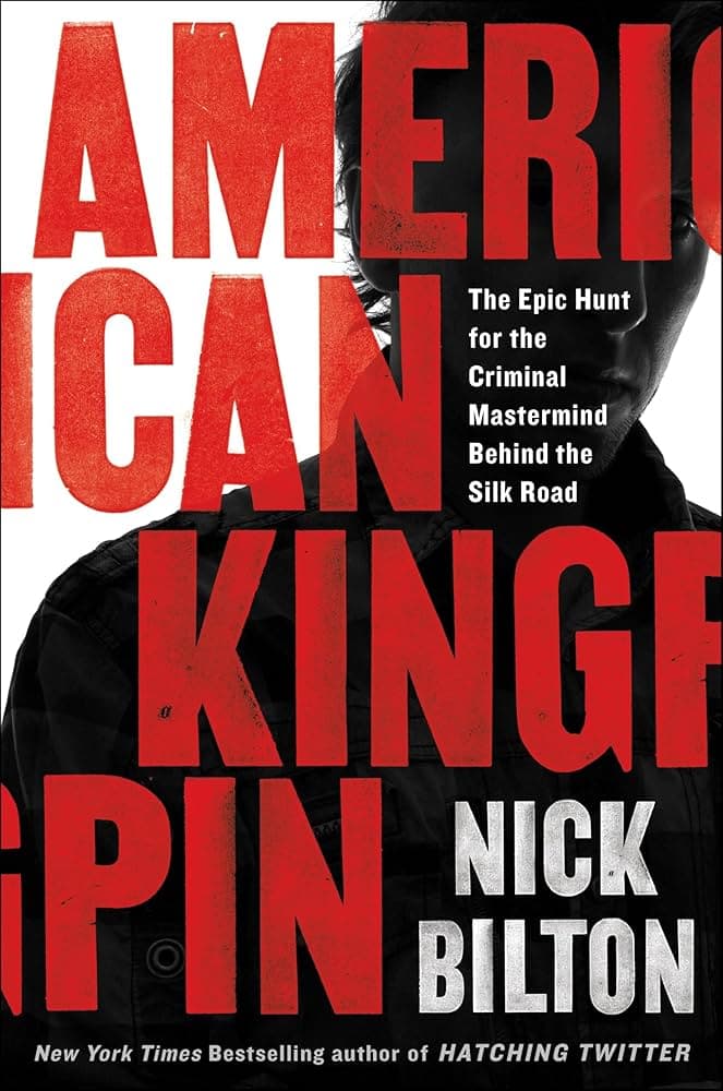 American Kingpin: The Epic Hunt for the criminal master mind of the Silk Road  cover
